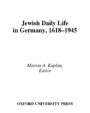 Jewish Daily Life in Germany, 1618-1945