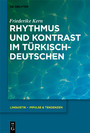 Rhythmus und Kontrast im Türkischdeutschen