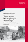 Terrorismusbekämpfung in Westeuropa - Demokratie und Sicherheit in den 1970er und 1980er Jahren