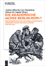 Die akademische 'Achse Berlin-Rom'? - Der wissenschaftlich-kulturelle Austausch zwischen Italien und Deutschland 1920 bis 1945