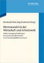 Wertewandel in der Wirtschaft und Arbeitswelt - Arbeit, Leistung und Führung in den 1970er und 1980er Jahren in der Bundesrepublik Deutschland