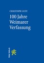 100 Jahre Weimarer Verfassung - Eine gute Verfassung in schlechter Zeit
