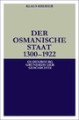 Der Osmanische Staat 1300-1922. Oldenbourg Grundriss der Geschichte