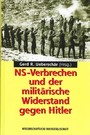 NS-Verbrechen und der militärische Widerstand gegen Hitler