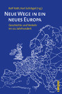Neue Wege in ein neues Europa - Geschichte und Verkehr im 20. Jahrhundert