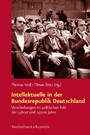 Intellektuelle in der Bundesrepublik Deutschland - Verschiebungen im politischen Feld der 1960er und 1970er Jahre