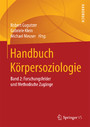 Handbuch Körpersoziologie - Band 2: Forschungsfelder und Methodische Zugänge