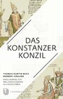 Das Konstanzer Konzil - Kirchenpolitik - Weltgeschehen - Alltagsleben