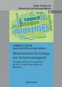 Minderheiten im Europa der Zwischenkriegszeit - Wissenschaftliche Konzeptionen, mediale Vermittlung, politische Funktion