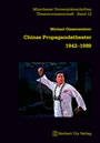 Chinas Propagandatheater 1942-1989