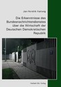 Die Erkenntnisse des Bundesnachrichtendienstes über die Wirtschaft der Deutschen Demokratischen Republik