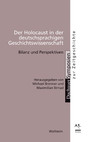 Der Holocaust in der deutschsprachigen Geschichtswissenschaft - Bilanz und Perspektiven