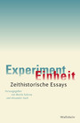 Experiment Einheit - Zeithistorische Essays