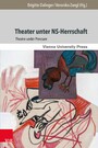 Theater unter NS-Herrschaft - Theatre under Pressure