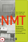 NMT - Die Nürnberger Militärtribunale zwischen Geschichte, Gerechtigkeit und Rechtschöpfung
