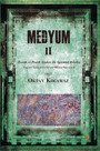 Medyum II - Teorik ve Pratik Yönleri İle Spiritüel Bilgiler